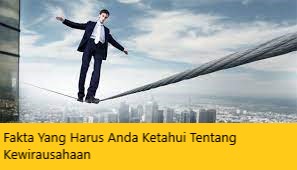 Fakta Yang Harus Anda Ketahui Tentang Kewirausahaan